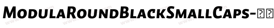 ModulaRoundBlackSmallCaps字体转换