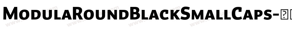 ModulaRoundBlackSmallCaps字体转换