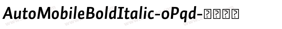 AutoMobileBoldItalic-0Pqd字体转换