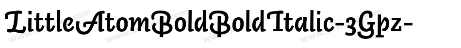 LittleAtomBoldBoldItalic-3Gpz字体转换