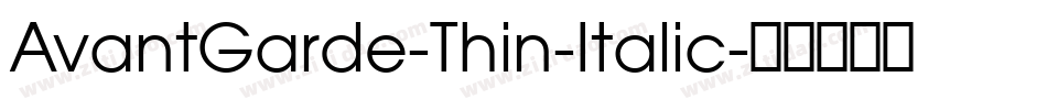 AvantGarde-Thin-Italic字体转换