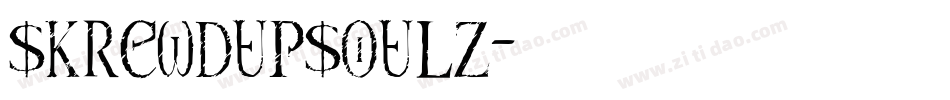 skrewdupsoulz字体转换