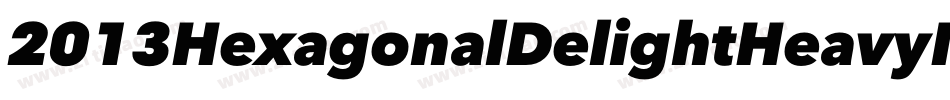2013HexagonalDelightHeavyItalicCapsForPc-lE10字体转换