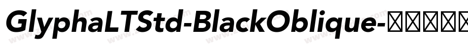 GlyphaLTStd-BlackOblique字体转换