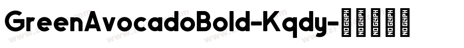 GreenAvocadoBold-Kqdy字体转换