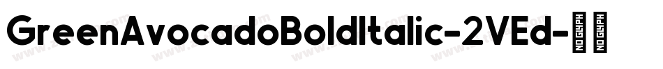 GreenAvocadoBoldItalic-2VEd字体转换