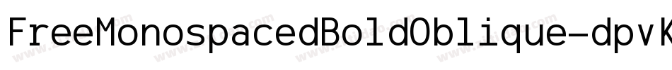 FreeMonospacedBoldOblique-dpvK字体转换