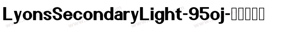 LyonsSecondaryLight-95oj字体转换