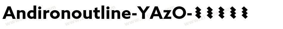 Andironoutline-YAzO字体转换