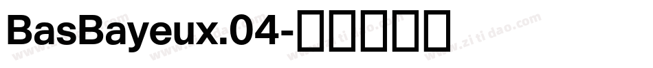 BasBayeux.04字体转换