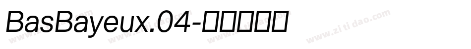 BasBayeux.04字体转换