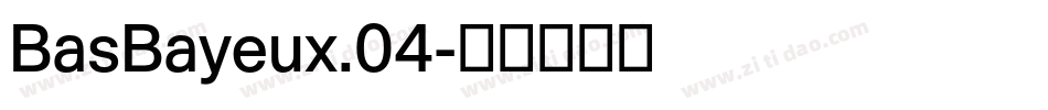BasBayeux.04字体转换