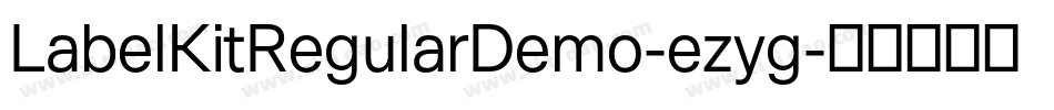 LabelKitRegularDemo-ezyg字体转换 LabelKitRegularDemo-ezyg字体转换