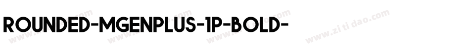 rounded-mgenplus-1p-bold字体转换
