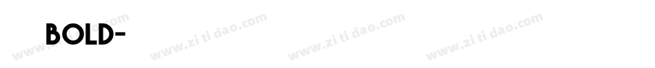 冼极bold字体转换