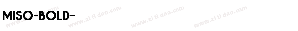 miso-bold字体转换