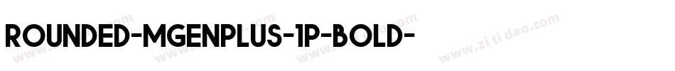 rounded-mgenplus-1p-bold字体转换