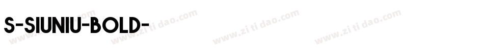s-siuniu-bold字体转换