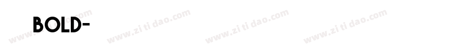 冼极bold字体转换