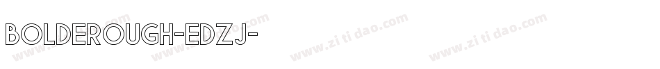 BoldeRough-EDZj字体转换