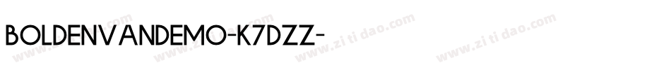 Boldenvandemo-K7dZZ字体转换