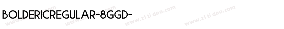 BoldericRegular-8ggD字体转换