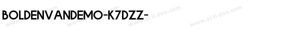 Boldenvandemo-K7dZZ字体转换