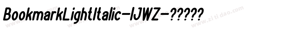 BookmarkLightItalic-lJWZ字体转换