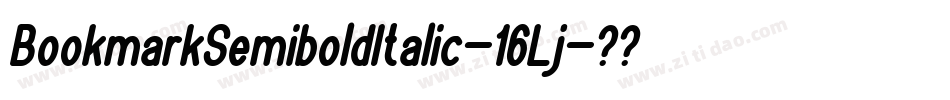 BookmarkSemiboldItalic-16Lj字体转换