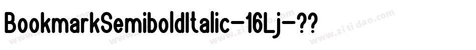 BookmarkSemiboldItalic-16Lj字体转换