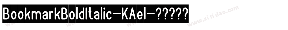 BookmarkBoldItalic-KAel字体转换