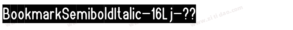 BookmarkSemiboldItalic-16Lj字体转换