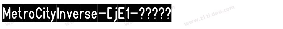MetroCityInverse-DjE1字体转换