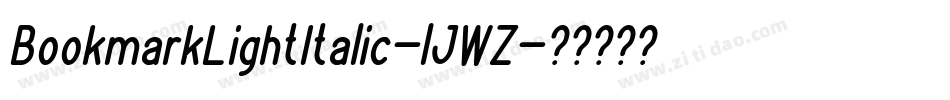 BookmarkLightItalic-lJWZ字体转换