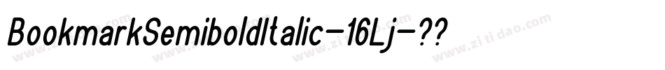 BookmarkSemiboldItalic-16Lj字体转换