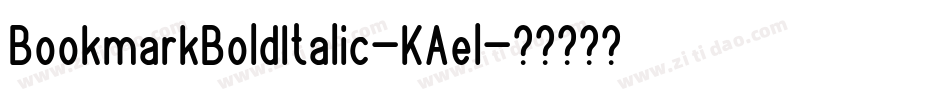 BookmarkBoldItalic-KAel字体转换
