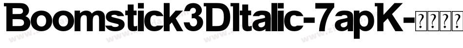 Boomstick3DItalic-7apK字体转换