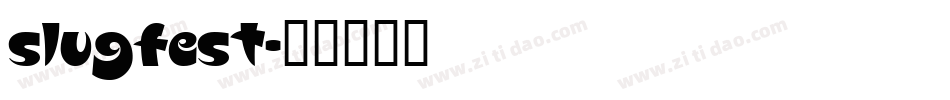 Slugfest字体转换