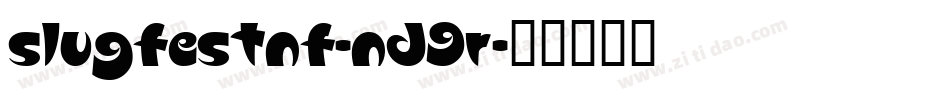 SlugfestNf-nD9R字体转换