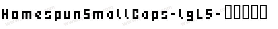 HomespunSmallCaps-lgL5字体转换