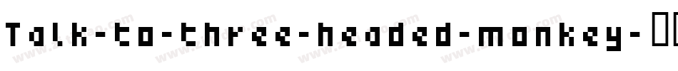 Talk-to-three-headed-monkey字体转换
