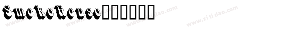 SmokeHouse字体转换