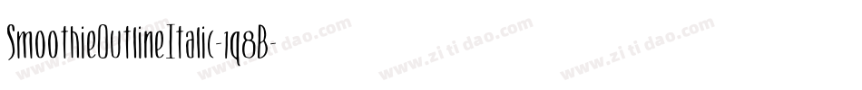 SmoothieOutlineItalic-1q8B字体转换