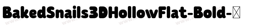 BakedSnails3DHollowFlat-Bold字体转换