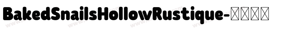BakedSnailsHollowRustique字体转换