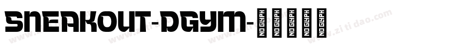 Sneakout-DGym字体转换 Sneakout-DGym字体转换