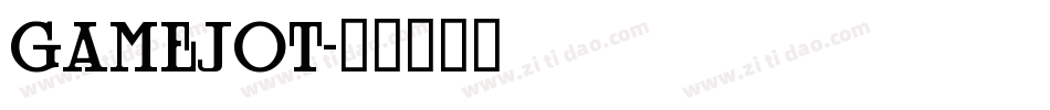 Gamejot字体转换