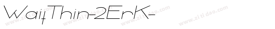WaifThin-2ErK字体转换