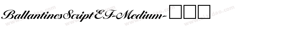 BallantinesScriptEF-Medium字体转换