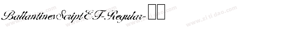 BallantinesScriptEF-Regular字体转换